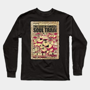 POSTER TOUR - SOUL TRAIN THE SOUTH LONDON 67 Long Sleeve T-Shirt